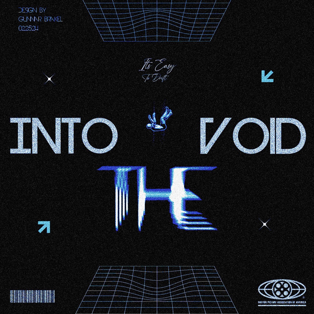 Square black poster with grainy blue and white letters that read Into the Void. A tiny astronaut floats between the words, under a script line that reads It's Easy to Drift.